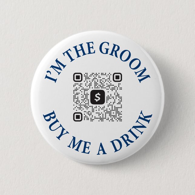 I'm The Groom Buy Me A Drink Button with QR Code (Front)