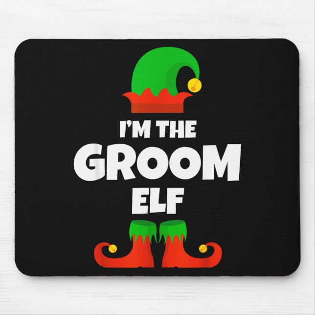 I'm The Groom Elf Family Pajama Christmas Funny  Mouse Pad (Front)