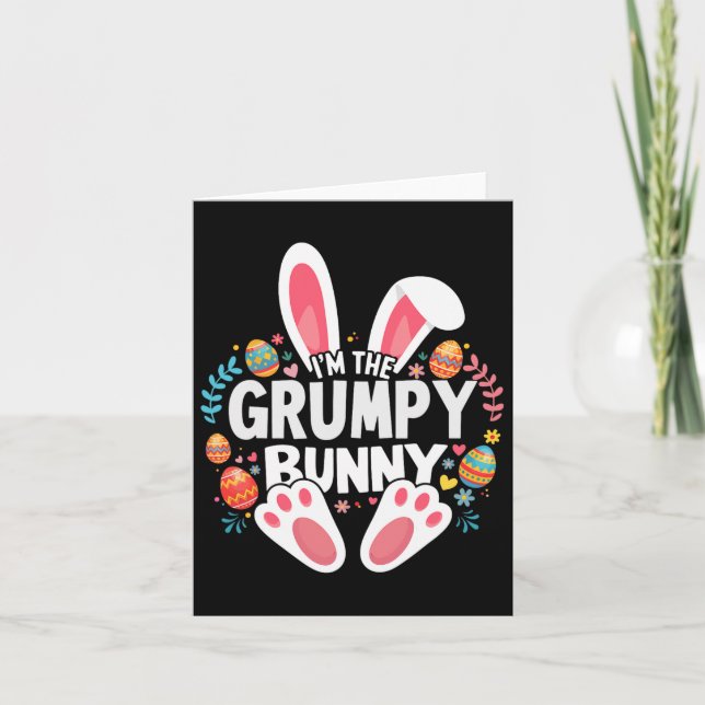 I'm The Grumpy Bunny Matching Easter Family  Card (Front)