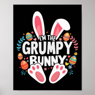 I'm The Grumpy Bunny Matching Easter Family Poster