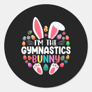I'm The Gymnastics Bunny Easter Day Family Matchin Classic Round Sticker
