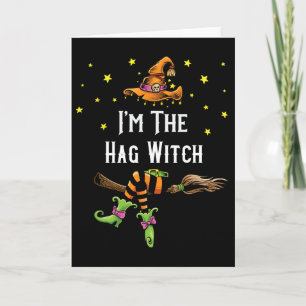 Im The Hag Witch Halloween Matching Group Costume Card
