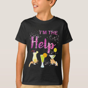 I'm The Help If Lost Or Drunk Please Return To Ie T-Shirt