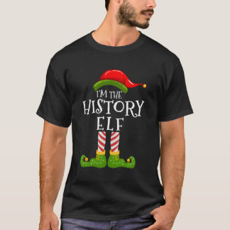 I'M The History Elf Group Matching Family Christma T-Shirt