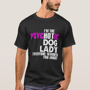 Im The Hot Dog Lady, Funny Dogs Lover T-Shirt