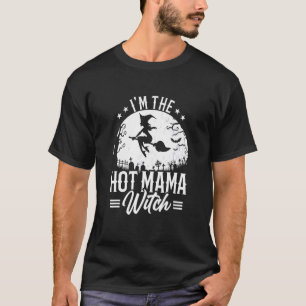 Im The Hot Mama Witch Matching Family Halloween Pa T-Shirt