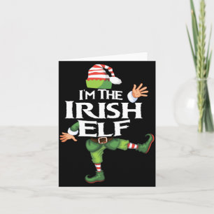 Im The Irish Elf Christmas Eve Xmas Elf Squad Cos Card