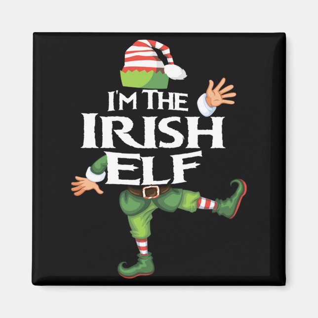 Im The Irish Elf Christmas Eve Xmas Elf Squad Cos  Magnet (Front)