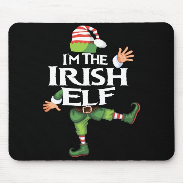 Im The Irish Elf Christmas Eve Xmas Elf Squad Cos  Mouse Pad (Front)