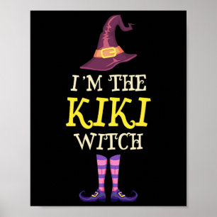 I'm The Kiki Witch Costume Halloween Funny Witchy Poster