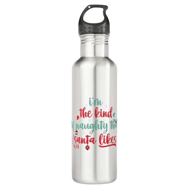 I'm The Kind of Naughty That Santa Likes  710 Ml Water Bottle (Front)