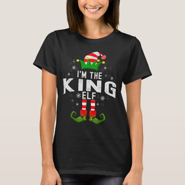 I'm The King Elf Christmas Family Pjs Costume  T-Shirt (Front)