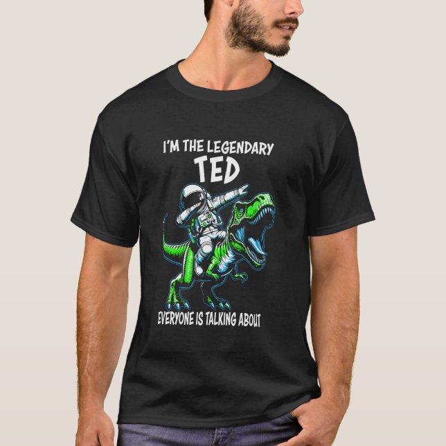 I'm The Legendary Ted Funny Astronaut Dinosaur Car T-Shirt (Front)