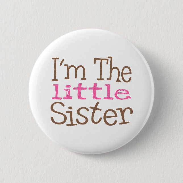 I'm The Little Sister (Pink) 2 Inch Round Button (Front)