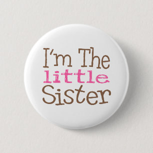 I'm The Little Sister (Pink) 2 Inch Round Button