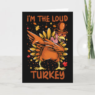 I'm The Loud Turkey Dabbing Family Matching Thanks Card