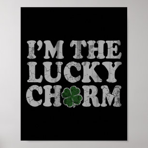 I'm The Lucky Charm Couples Irish St Patricks Day Poster