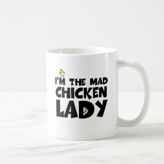 I'm the mad chicken lady coffee mug