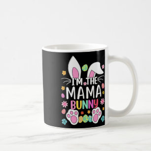 I'm The Mama Bunny Cute Easter Rabbit Ears Mom Bun Coffee Mug