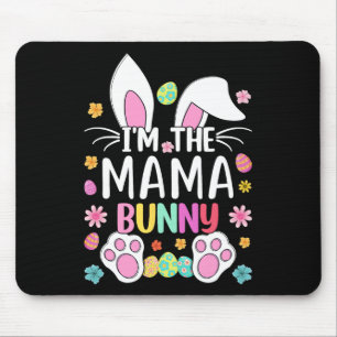I'm The Mama Bunny Cute Easter Rabbit Ears Mom Bun Mouse Pad