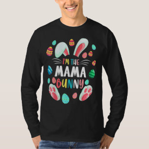 I'm The Mama Bunny Cute Matching Family Easter T-Shirt