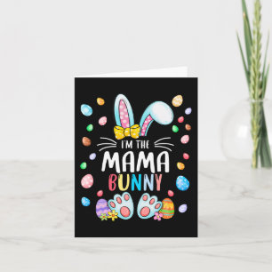 I'm The Mama Bunny Ears Easter Day Family Matching Card