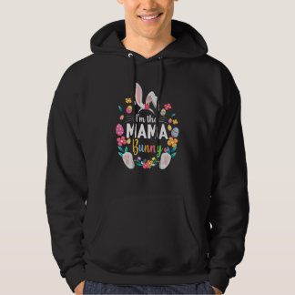 I'm The Mama Bunny Matching Family Easter Party 1 Hoodie