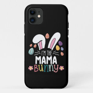 I'm The Mama Mom Bunny Easter Family Matching iPhone 11 Case