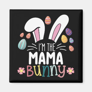 I'm The Mama Mom Bunny Easter Family Matching Magnet