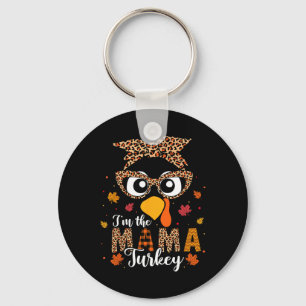 I'm The Mama Turkey Matching Family Thanksgiving 2 Keychain