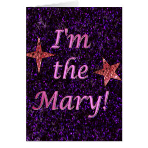 "I'm the Mary!"