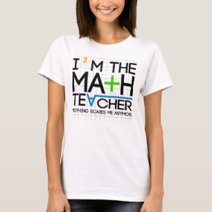 I'm The Math Teacher T-Shirt