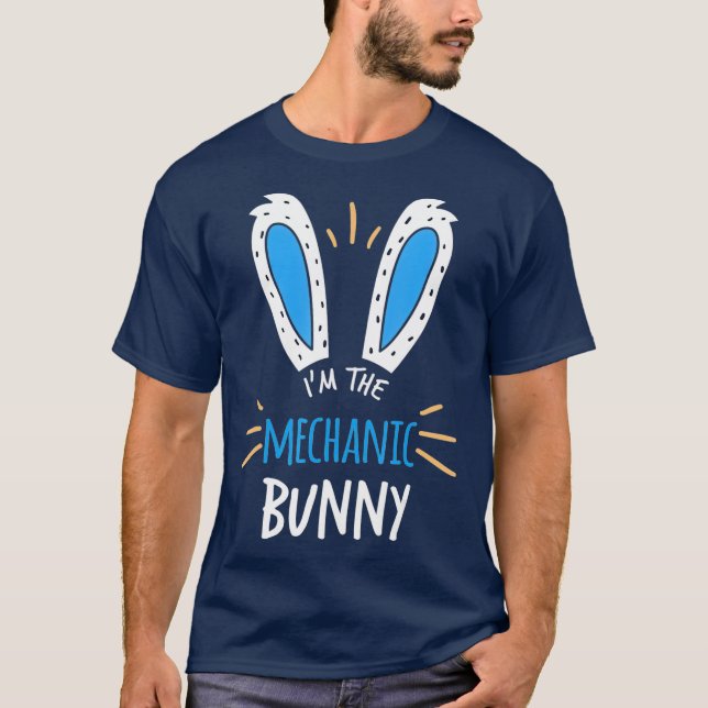 Im The Mechanic Bunny Ears Boat Diesel Easter T-Shirt (Front)