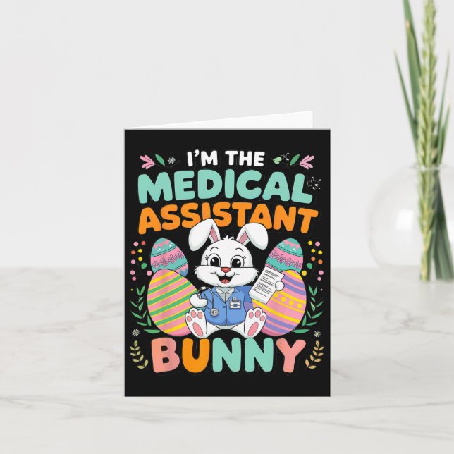 I'm The Medical Istant Bunny Easter Fun  Card (Front)