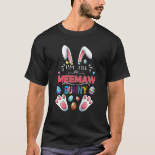 I'm The Meemaw Bunny Matching Family Easter Party T-Shirt