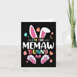 I'm The Memaw Bunny Matching Family Easter Party  Card