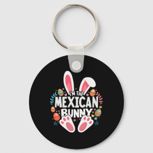 I'm The Mexican Bunny Matching Easter Family  Keychain