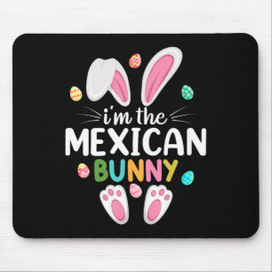 I'm The Mexican Bunny Matching Family Easter Mouse Pad