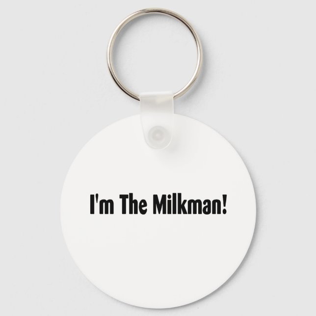 I'm The Milkman Keychain (Front)