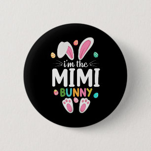 I'm The Mimi Bunny Matching Family Easter 2 Inch Round Button