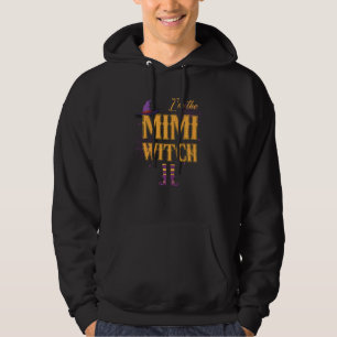 I'm The Mimi Witch Halloween Costume Grandma Hoodie