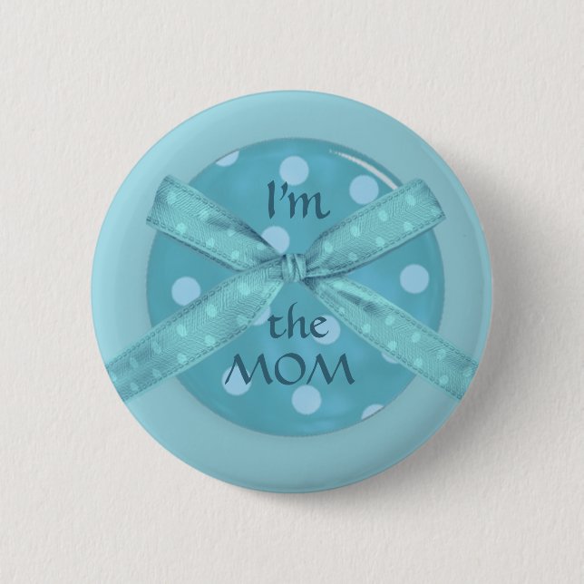 "I'm the Mom" 2 Inch Round Button (Front)