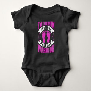 I'm The Mom Of A Micro Preemie Warrior Baby Bodysuit