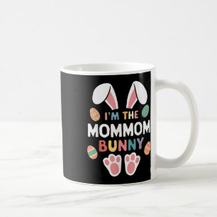 Im The Mommom Bunny Easter Matching Family Mom-mom Coffee Mug