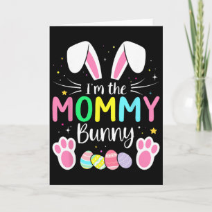 Im The Mommy Bunny Funny Matching Easter Family  Card