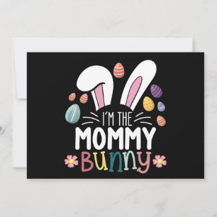 I'm The Mommy Mom Bunny Easter Family Matching Invitation