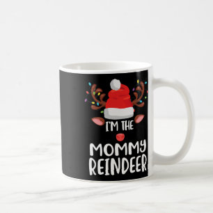 I'm The Mommy Reindeer Matching Family Xmas Funny Coffee Mug