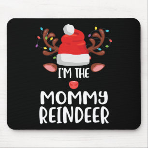 I'm The Mommy Reindeer Matching Family Xmas Funny Mouse Pad