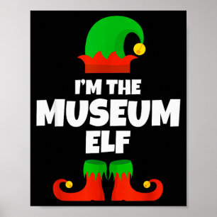 I'm The Museum Elf Family Pajama Christmas Funny  Poster