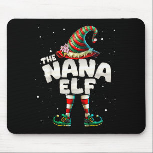 I'm The Nana Elf Family Matching Group Christmas Mouse Pad